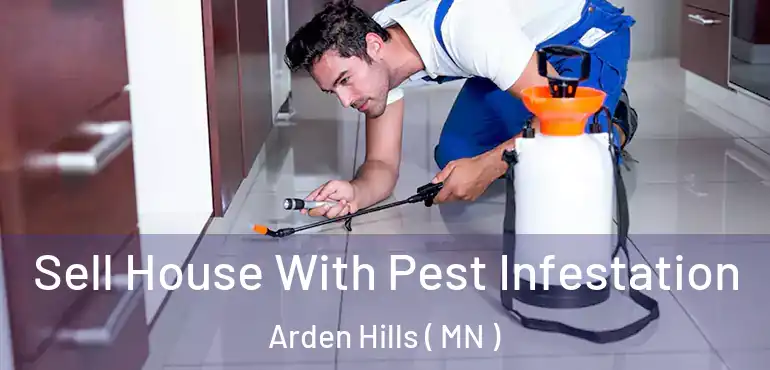  Sell House With Pest Infestation Arden Hills ( MN )