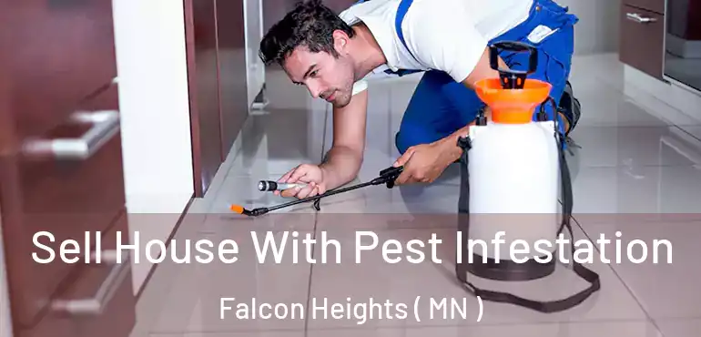 Sell House With Pest Infestation Falcon Heights ( MN )