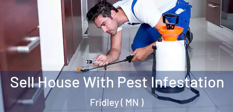  Sell House With Pest Infestation Fridley ( MN )