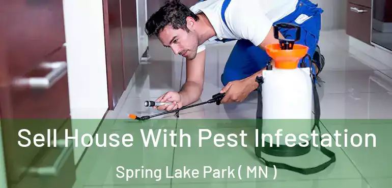  Sell House With Pest Infestation Spring Lake Park ( MN )