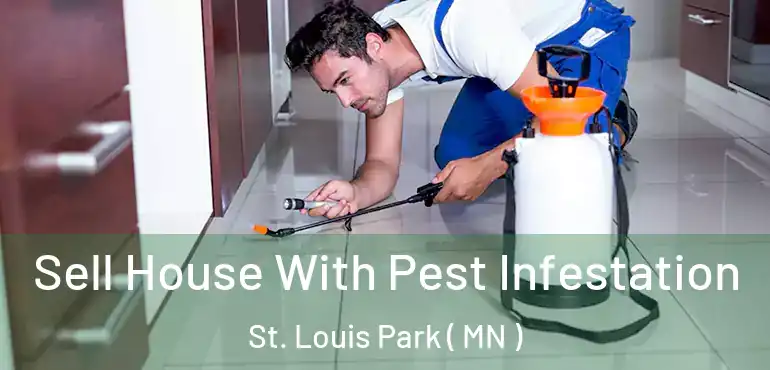  Sell House With Pest Infestation St. Louis Park ( MN )