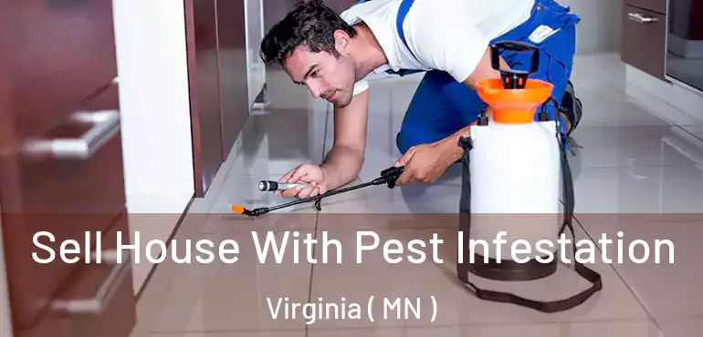  Sell House With Pest Infestation Virginia ( MN )