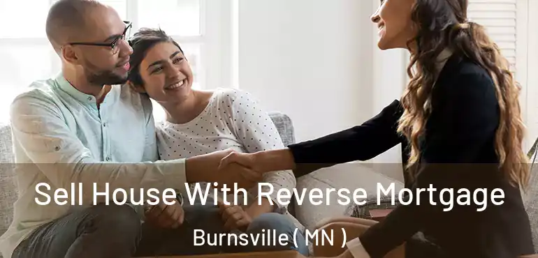  Sell House With Reverse Mortgage Burnsville ( MN )