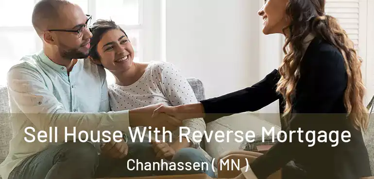  Sell House With Reverse Mortgage Chanhassen ( MN )