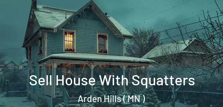  Sell House With Squatters Arden Hills ( MN )