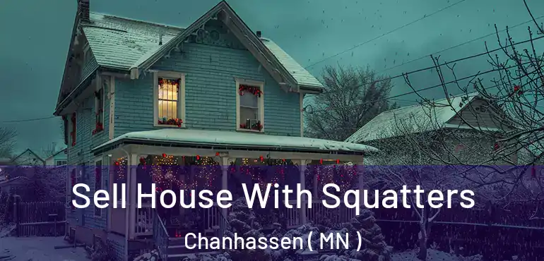  Sell House With Squatters Chanhassen ( MN )