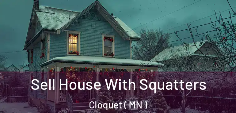  Sell House With Squatters Cloquet ( MN )