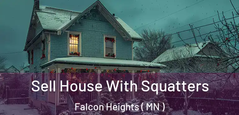  Sell House With Squatters Falcon Heights ( MN )