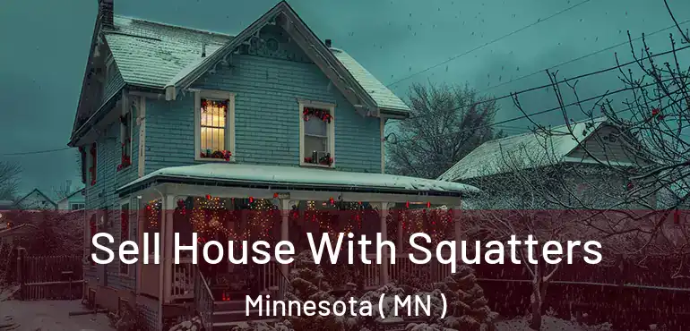  Sell House With Squatters Minnesota ( MN )