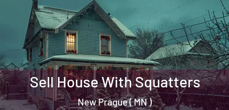  Sell House With Squatters New Prague ( MN )
