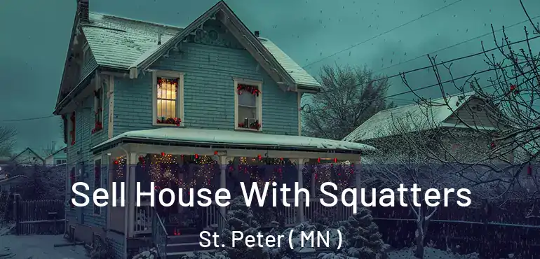  Sell House With Squatters St. Peter ( MN )