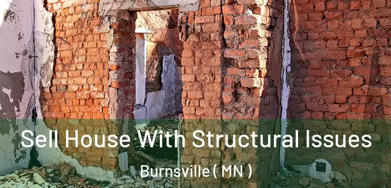  Sell House With Structural Issues Burnsville ( MN )