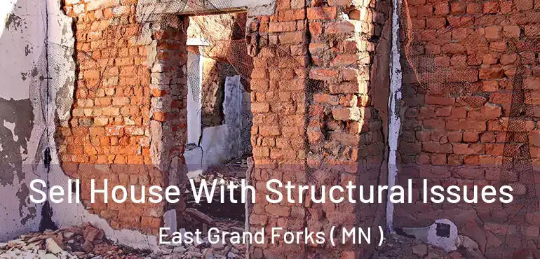  Sell House With Structural Issues East Grand Forks ( MN )