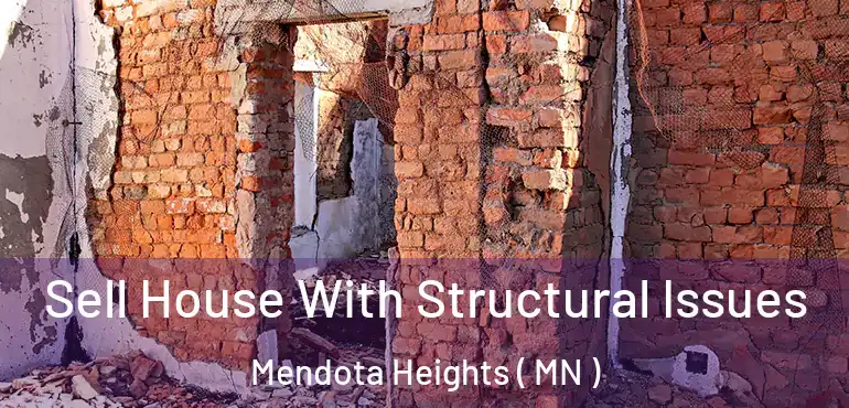  Sell House With Structural Issues Mendota Heights ( MN )