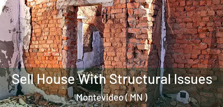  Sell House With Structural Issues Montevideo ( MN )
