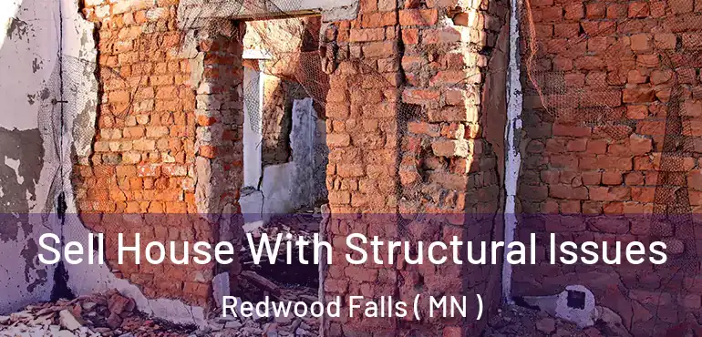  Sell House With Structural Issues Redwood Falls ( MN )