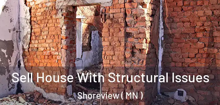 Sell House With Structural Issues Shoreview ( MN )