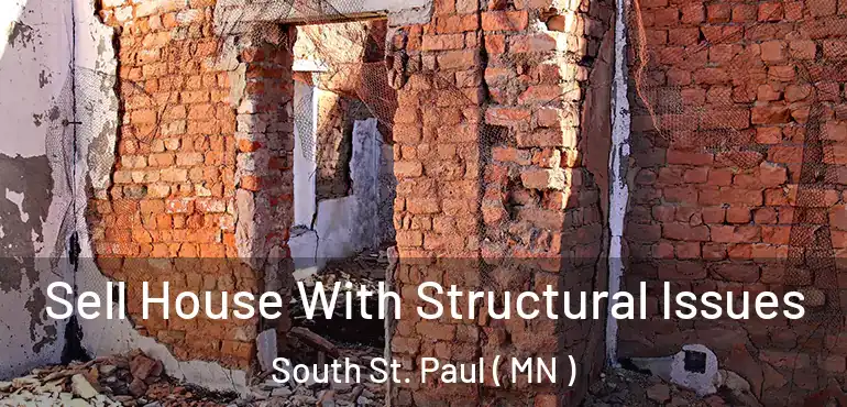  Sell House With Structural Issues South St. Paul ( MN )