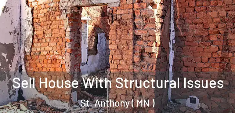  Sell House With Structural Issues St. Anthony ( MN )