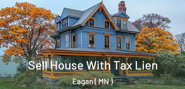 Sell House With Tax Lien Eagan ( MN )