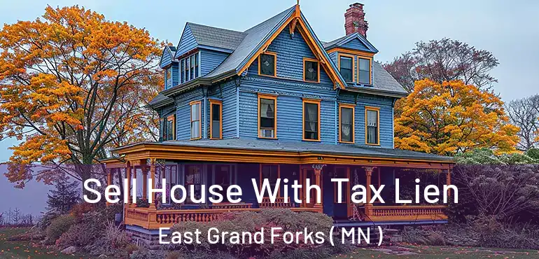  Sell House With Tax Lien East Grand Forks ( MN )