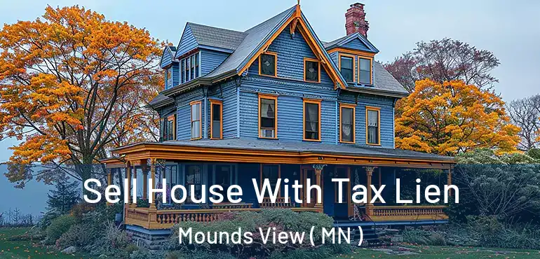  Sell House With Tax Lien Mounds View ( MN )
