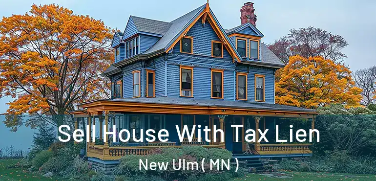  Sell House With Tax Lien New Ulm ( MN )