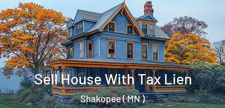  Sell House With Tax Lien Shakopee ( MN )