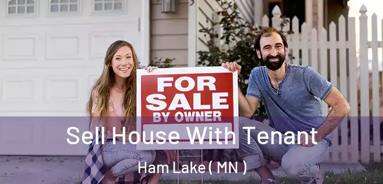  Sell House With Tenant Ham Lake ( MN )