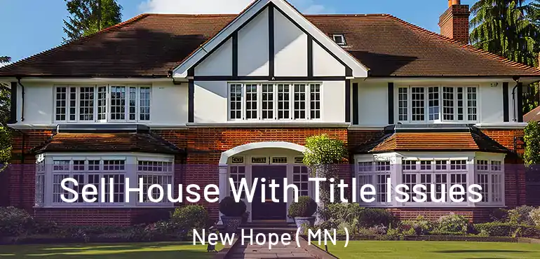  Sell House With Title Issues New Hope ( MN )