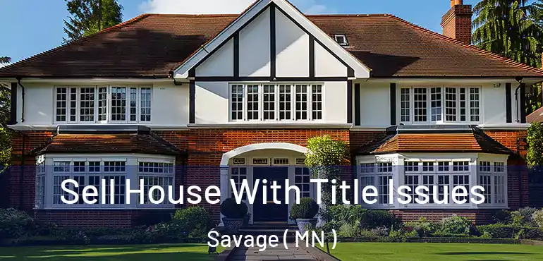  Sell House With Title Issues Savage ( MN )