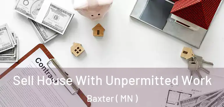  Sell House With Unpermitted Work Baxter ( MN )