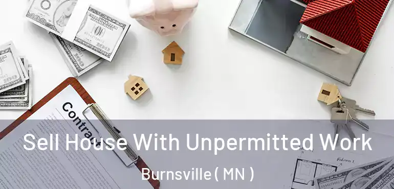  Sell House With Unpermitted Work Burnsville ( MN )