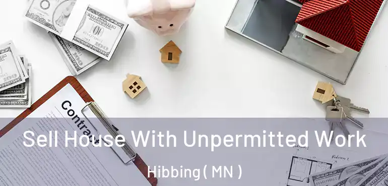 Sell House With Unpermitted Work Hibbing ( MN )