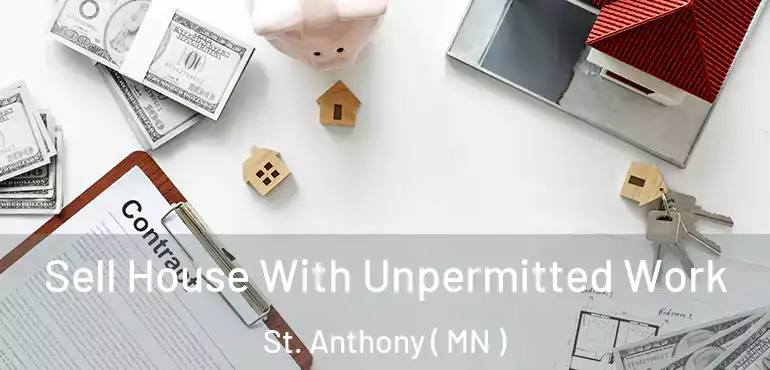  Sell House With Unpermitted Work St. Anthony ( MN )