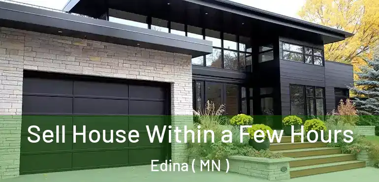  Sell House Within a Few Hours Edina ( MN )