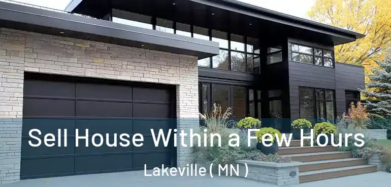  Sell House Within a Few Hours Lakeville ( MN )
