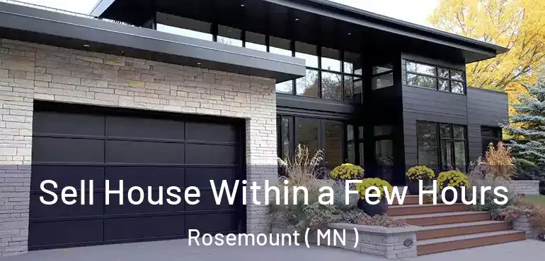  Sell House Within a Few Hours Rosemount ( MN )