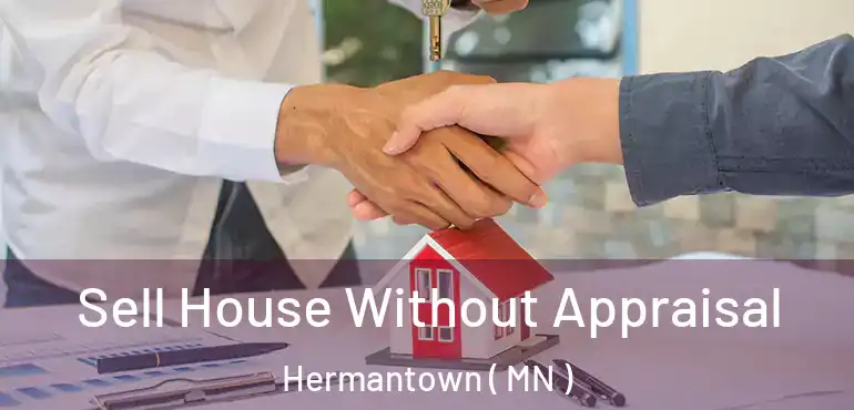  Sell House Without Appraisal Hermantown ( MN )
