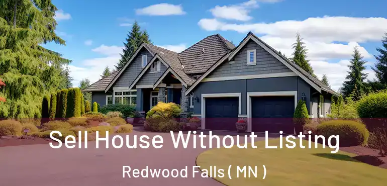  Sell House Without Listing Redwood Falls ( MN )