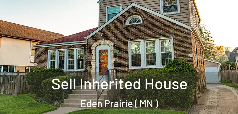  Sell Inherited House Eden Prairie ( MN )