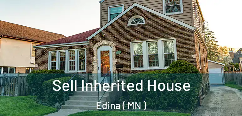  Sell Inherited House Edina ( MN )