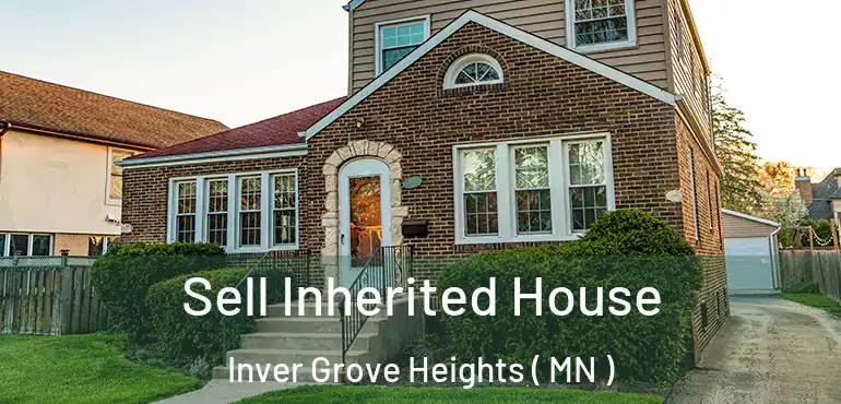  Sell Inherited House Inver Grove Heights ( MN )