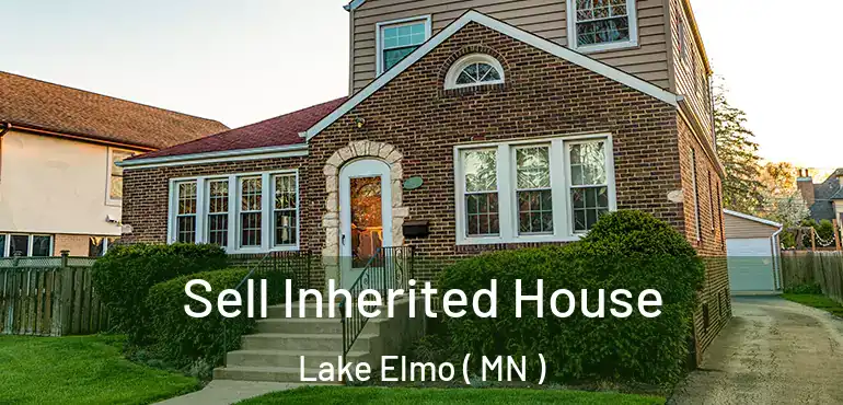  Sell Inherited House Lake Elmo ( MN )