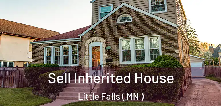  Sell Inherited House Little Falls ( MN )