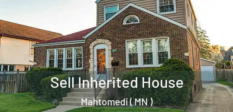 Sell Inherited House Mahtomedi ( MN )