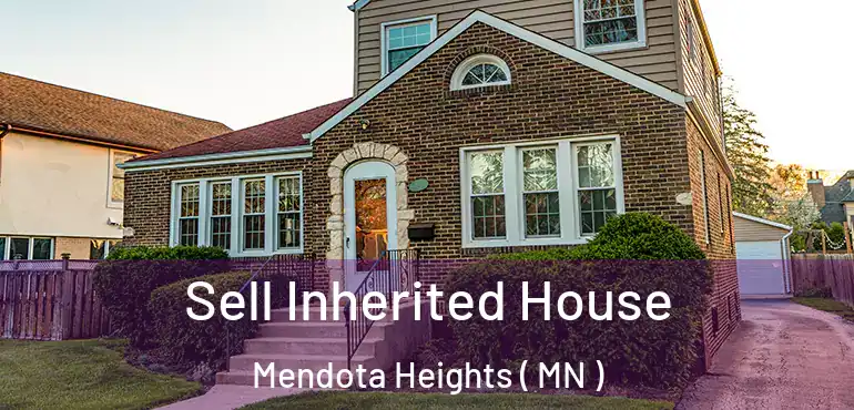  Sell Inherited House Mendota Heights ( MN )