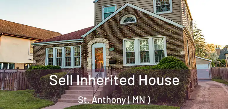  Sell Inherited House St. Anthony ( MN )