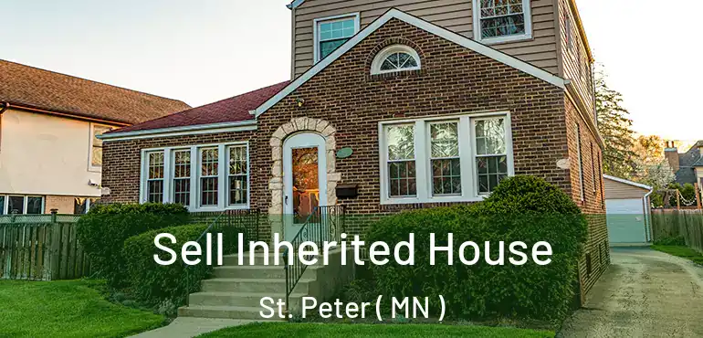  Sell Inherited House St. Peter ( MN )