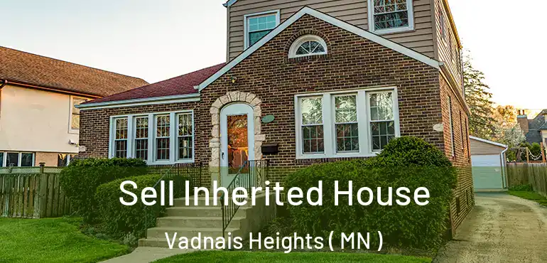  Sell Inherited House Vadnais Heights ( MN )